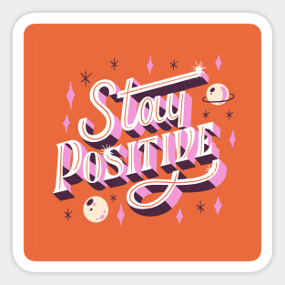 Stay Positive Sticker